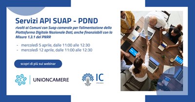 Webinar per i Comuni con SUAP camerale sui Servizi API SUAP - PDND per l'alimentazione della Piattaforma Digitale Nazionale Dati