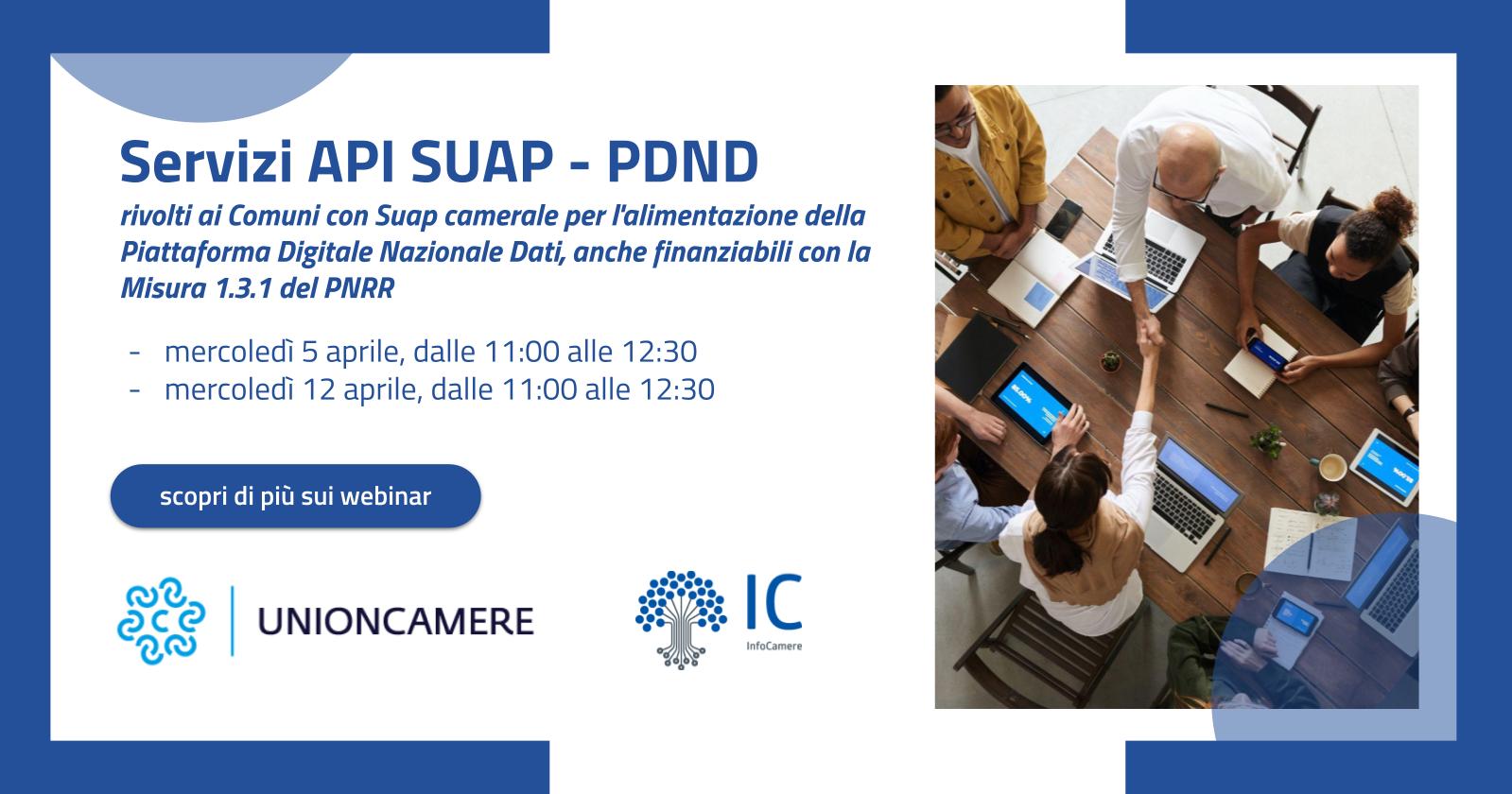 Webinar per i Comuni con SUAP camerale sui Servizi API SUAP - PDND per l'alimentazione della Piattaforma Digitale Nazionale Dati