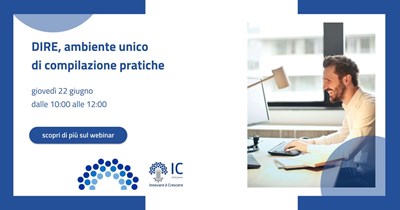 Webinar per le imprese su DIRE, ambiente unico di compilazione pratiche (1)